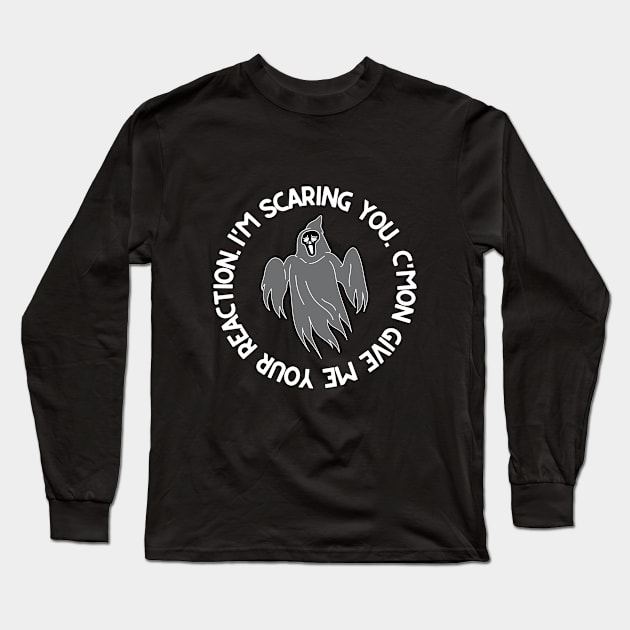 I'm Scaring You Halloween Long Sleeve T-Shirt by ZiaAmelie